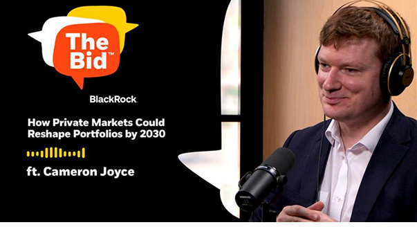 Image featuring Cameron Joyce as a guest on The Bid podcast episode, How Private Markets Could Reshape Portfolios by 203